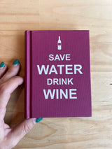 Libro "Save Water Drink Wine"