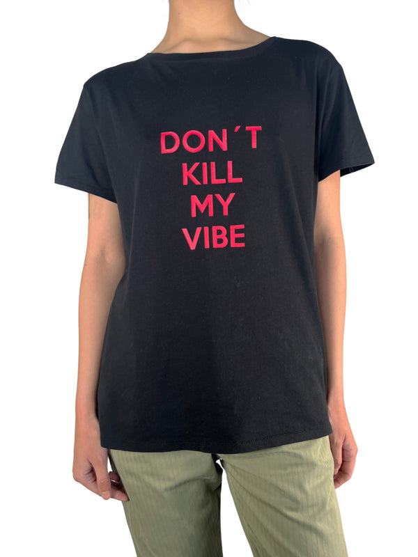 Polera Don´t Kill My Vibe